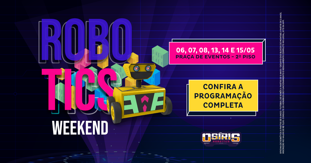 ROBOTICS WEEKEND - Shopping Jardim das Américas