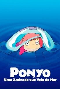 Ghibli Fest &ndash; Ponyo: Uma Amizade que Veio do Mar